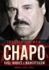 Joaquín „Chapo” Guzmán. Król kobiet i narkotyków - zdjęcie