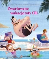 Tata Oli. Tom 2. Zwariowane wakacje taty Oli - zdjęcie