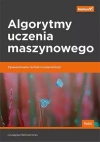 Algorytmy uczenia maszynowego. Zaawansowane techniki implementacji - zdjęcie