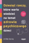 Dziesięć rzeczy, które warto wiedzieć na temat zdrowia psychicznego dzieci - zdjęcie