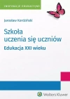 Szkoła uczenia się uczniów. Edukacja XXI wieku - zdjęcie