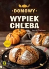 Domowy wypiek chleba wyd. 2024 - zdjęcie