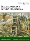 Średniowieczna sztuka oblężnicza Średniowieczna sztuka oblężnicza - zdjęcie