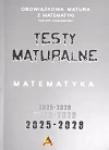 Zbiór testów i zadań maturalnych z matematyki poziom podstawowy 2025-2028 - zdjęcie