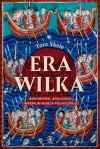 Era Wilka. Wikingowie, Anglosasi i imperium Morza Północnego - zdjęcie
