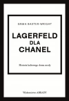 Historia kultowego domu mody. Lagerfeld dla Chanel. Historia kultowego domu mody - zdjęcie
