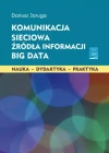 Komunikacja sieciowa. Źródła informacji. Big Data - zdjęcie