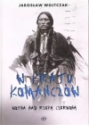 W kraju komanczów. Wojna nad rzeką czerwoną - zdjęcie
