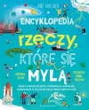 Encyklopedia rzeczy, które się mylą. Świat a wszechświat, tornado a huragan, mikroskop a teleskop oraz wiele innych par - zdjęcie