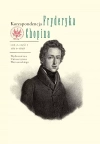 Korespondencja Fryderyka Chopina. Tom 2. 1831-1839. Część 1 i 2 - zdjęcie