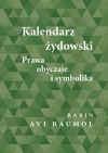 Kalendarz żydowski. Prawa, obyczaje i symbolika - zdjęcie