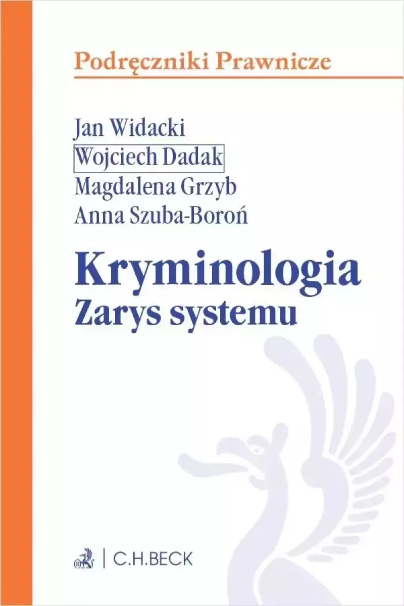 Kryminologia. Zarys systemu Kryminologia. Zarys systemu