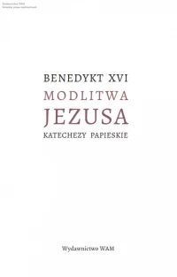 Modlitwa Jezusa. Katechezy papieskie, zdjęcie 6