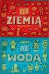 Pod ziemią, pod wodą - zdjęcie