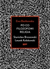 Po co filozofowi religia. Stanisław Brzozowski, Leszek Kołakowski - zdjęcie