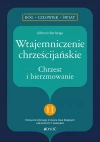 Wtajemniczenie chrześcijańskie. Chrzest i bierzmowanie. (seria: Bóg – Człowiek – Świat nr 11) - zdjęcie