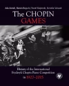 The Chopin Games. History of the International Fryderyk Chopin Piano Competition in 1927-2015 - zdjęcie