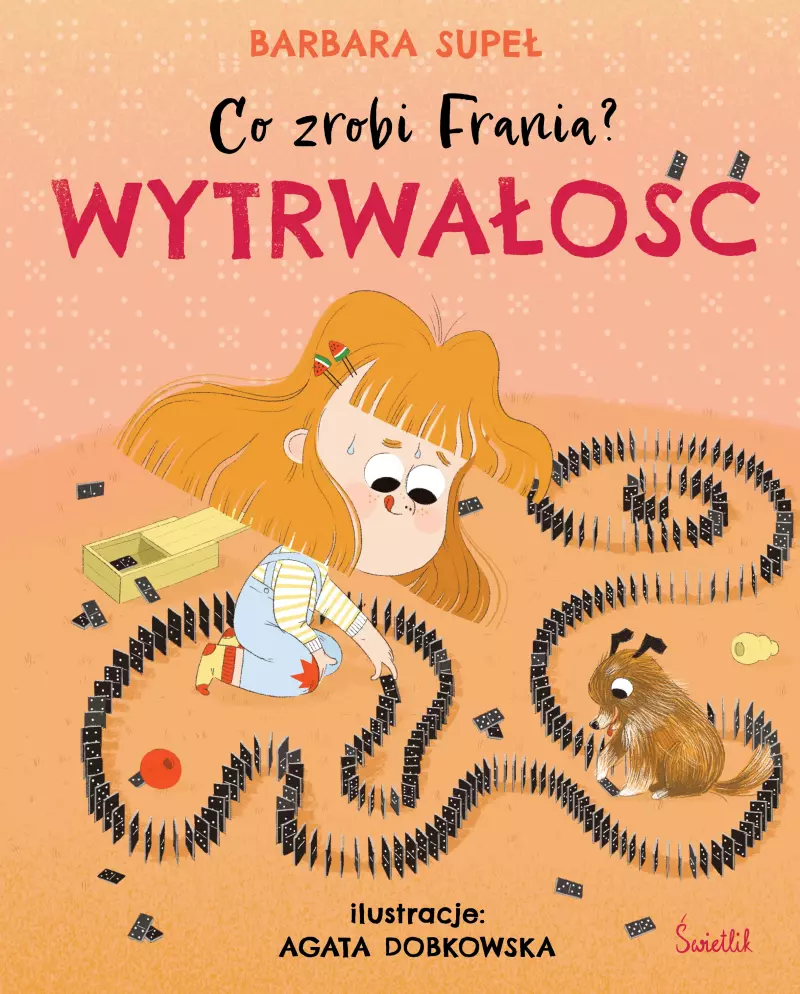 Co zrobi Frania? Wytrwałość