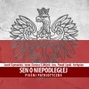 Sen o Niepodległej. Pieśni patriotyczne - zdjęcie