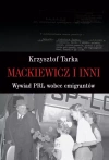 Mackiewicz i inni. Wywiad PRL wobec emigrantów - zdjęcie
