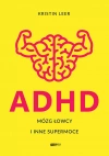 ADHD. Mózg łowcy i inne supermoce - zdjęcie