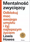 Mentalność zwycięzcy. Odblokuj moc swojego umysłu i żyj najlepszym życiem - zdjęcie