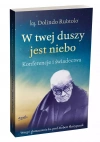 W twej duszy jest niebo. Konferencje i świadectwa - zdjęcie