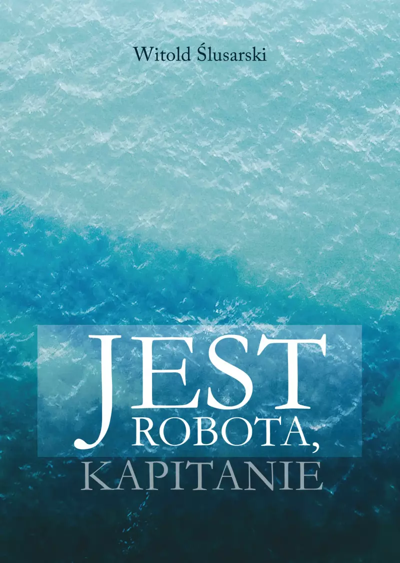 Jest robota, kapitanie Jest robota, kapitanie