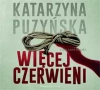 Więcej czerwieni. Audiobook - zdjęcie
