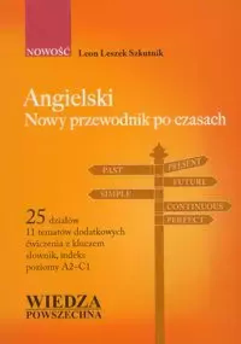 Angielski przewodnik po czasach - Szkutnik Leon Leszek