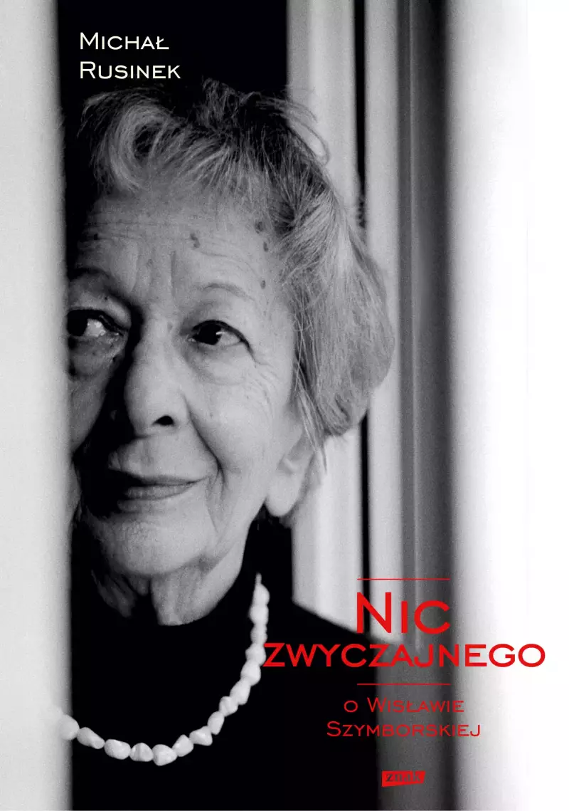 Nic zwyczajnego. O Wisławie Szymborskiej Nic zwyczajnego. O Wisławie Szymborskiej