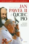 Jan Paweł II i Ojciec Pio Historia niezwykłej znajomości - zdjęcie