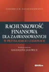 Rachunkowość finansowa dla zaawansowanych w przykładach i zadaniach - zdjęcie