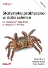 Statystyka praktyczna w data science. 50 kluczowych zagadnień w językach R i Python, wydanie II - zdjęcie
