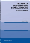 Przyłącza wodociągowe i kanalizacyjne. Problemy prawne - zdjęcie