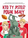 Kto ty jesteś ? Polak mały... - zdjęcie