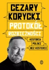 Protokół rozbieżności. Historia Polski bez histerii - zdjęcie