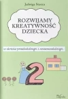 Klasa 2. Rozwijamy kreatywność dziecka w okresie przedszkolnym i wczesnoszkolnym - zdjęcie