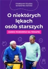O niektórych lękach osób starszych - zdjęcie
