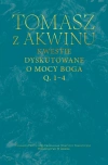 Kwestie dyskutowane o mocy Boga, q. 1–4 - zdjęcie