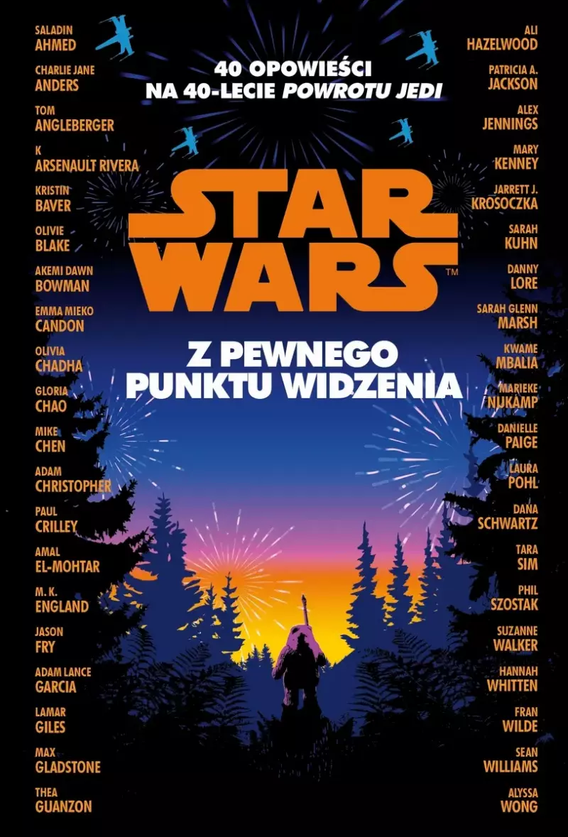 Star Wars. Z pewnego punktu widzenia. 40 opowiadań na 40-lecie „Powrotu Jedi”