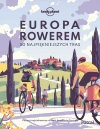 Europa rowerem. 50 najpiękniejszych tras - zdjęcie