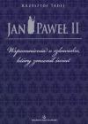 Jan Paweł II. Wspomnienia o człowieku, który zmienił świat - zdjęcie