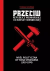 Przeciw Republice Weimarskiej i III Rzeszy Niemieckiej. Myśl polityczna Ottona Strassera (1919-1974) - zdjęcie