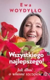 Wszystkiego najlepszego! Jak dbać o własne szczęście - zdjęcie