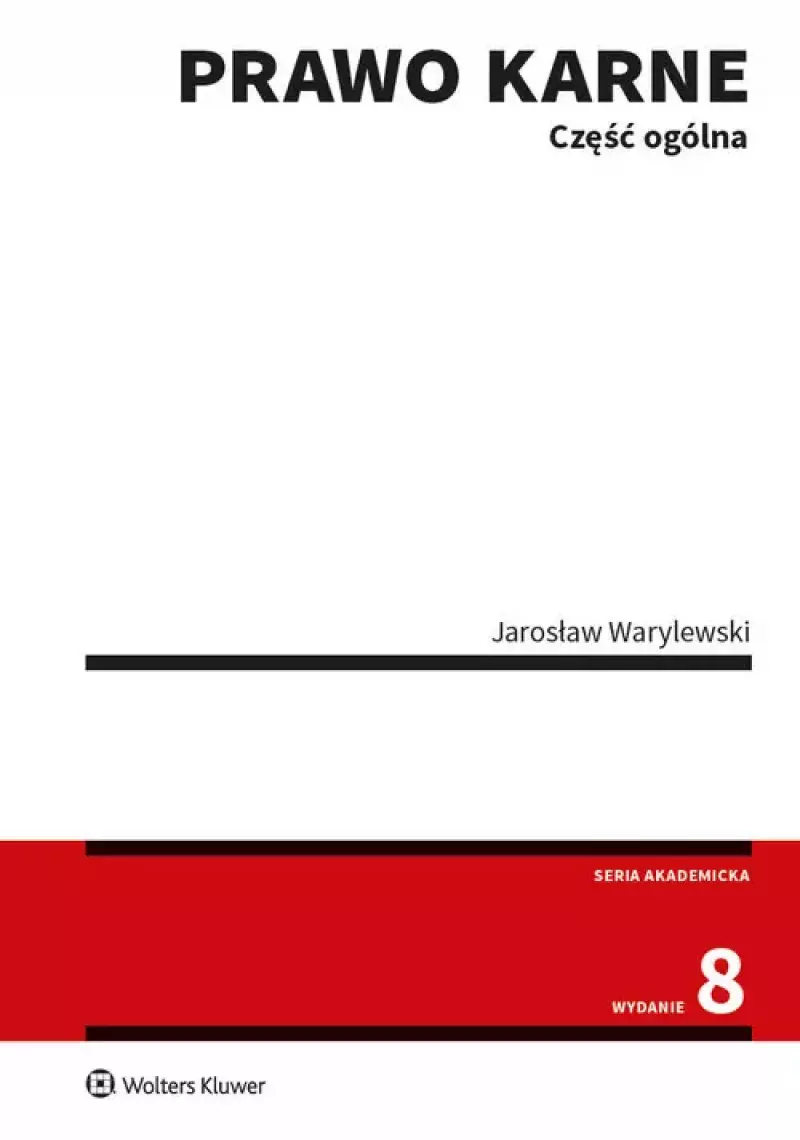 Prawo karne. Część ogólna (wydanie 2020) - Warylewski Jarosław