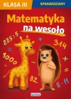 Matematyka na wesoło Sprawdziany Klasa 3 - zdjęcie