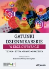 Gatunki dziennikarskie w erze cyfryzacji. Teoria, etyka, prawo, praktyka - zdjęcie