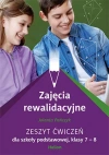 Zajęcia rewalidacyjne. Zeszyt ćwiczeń dla szkoły podstawowej, klasy 7-8 - zdjęcie