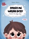 Strach ma wielkie oczy. Książka która dodaje odwagi - zdjęcie